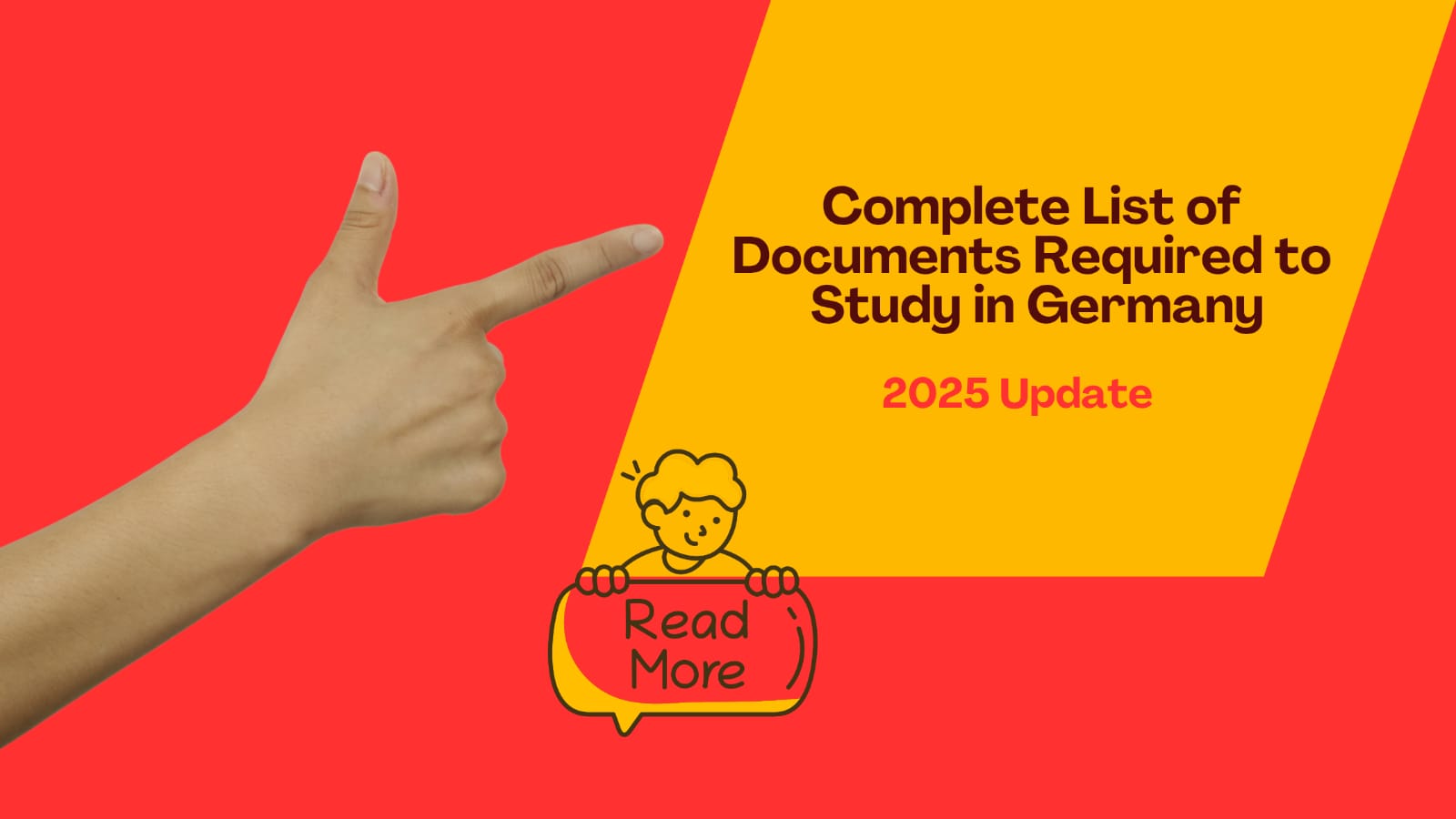 Hand pointing to a colorful graphic that says “Complete List of Documents Required to Study in Germany – 2025 Update” with a cartoon character holding a “Read More” sign.